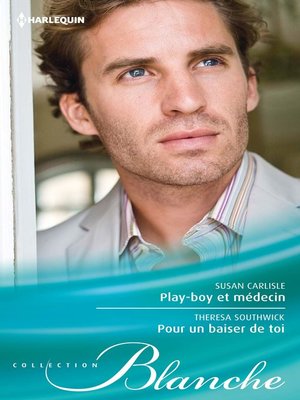 cover image of Play-boy et médecin--Pour un baiser de toi